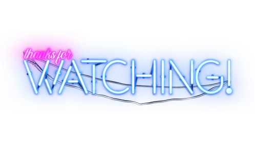 Neon Sign Thanks For Watching