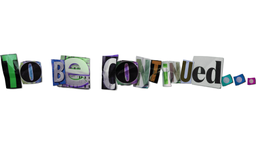 Stop Motion Text To Be Continued